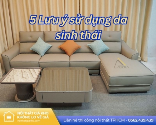 5 Lưu ý sử dụng da sinh thái