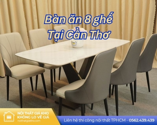 Bàn ăn 8 ghế tại Cần Thơ