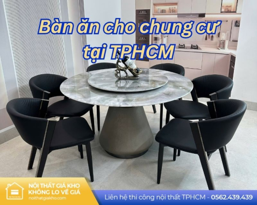 Bàn ăn cho chung cư tại TPHCM