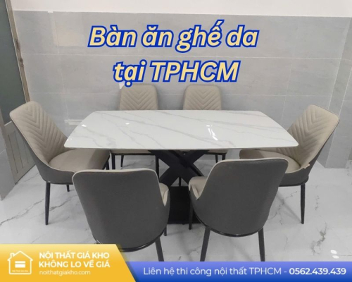 Bàn ăn ghế da tại TPHCM