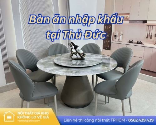 Bàn ăn nhập khẩu tại Thủ Đức