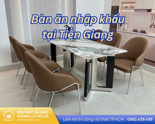 Bàn ăn nhập khẩu tại Tiền Giang