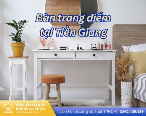 Bàn trang điểm tại Tiền Giang