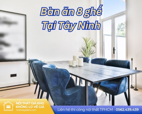 Bàn ăn 8 ghế tại Tây Ninh