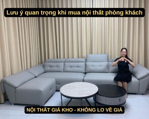 Lưu ý quan trọng khi mua nội thất phòng khách