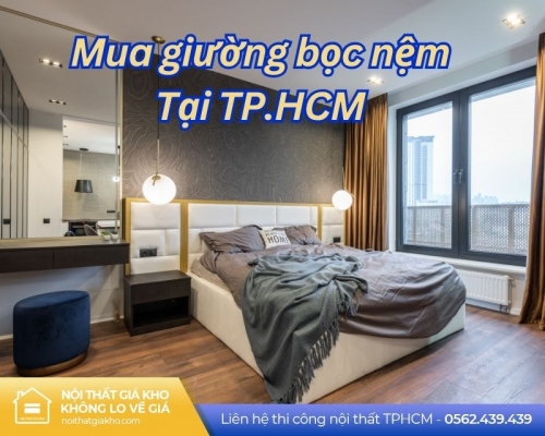 Mua giường bọc nệm giá rẻ tại Tphcm