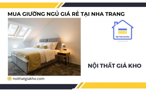 Mua giường ngủ giá rẻ tại Nha Trang
