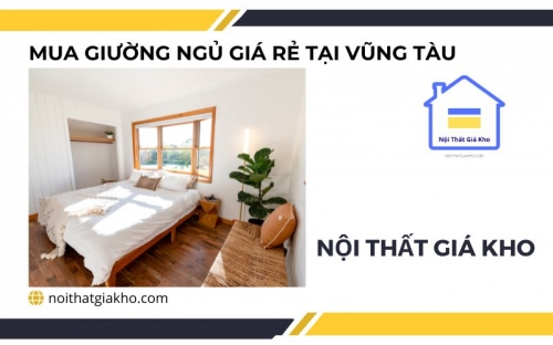 Mua giường ngủ giá rẻ tại Vũng Tàu