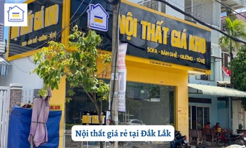 Nội thất giá rẻ tại Đắk Lắk Buôn Ma Thuột
