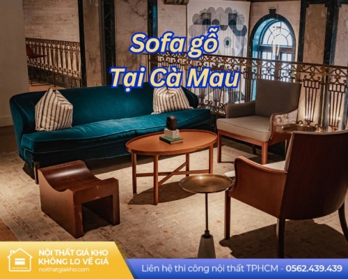 Sofa gỗ tại Cà Mau