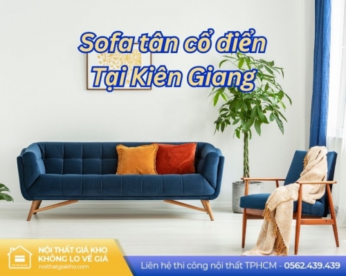 Sofa tân cổ điển tại Kiên Giang