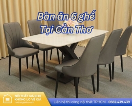 Bàn ăn 6 ghế tại Cần Thơ