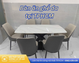 Bàn ăn ghế da tại TPHCM