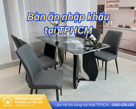 Bàn ăn nhập khẩu tại TPHCM
