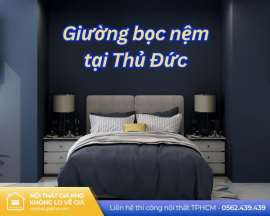 Giường bọc nệm tại Thủ Đức