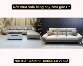 Nên mua sofa băng hay sofa góc L