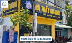 Nội thất giá rẻ tại Lâm Đồng