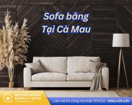 Sofa băng tại Cà Mau