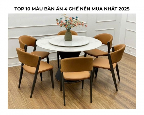 Top 10 mẫu bàn ăn 4 ghế nên mua nhất 2025