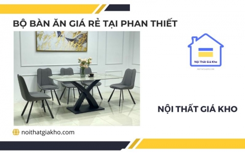 bo ban an gia re tai phan thiet