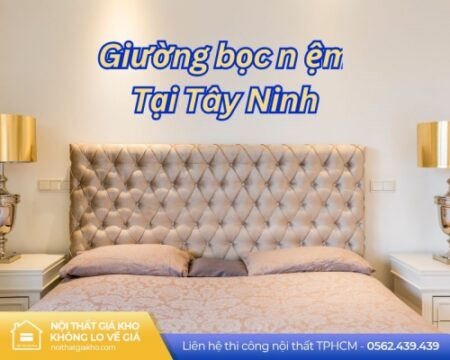 giuong boc nem tai tay ninh