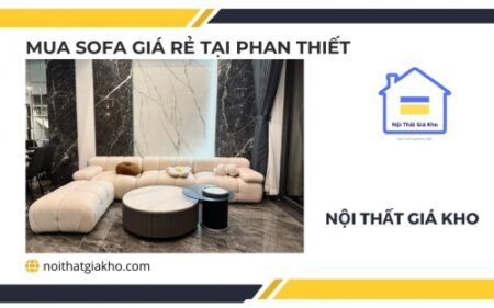 mua sofa gia re tai phan thiet