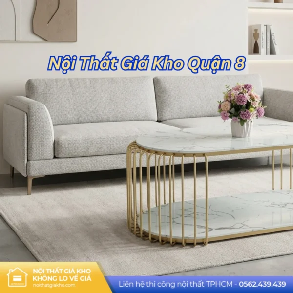 Nội Thất Giá Kho Quận 8