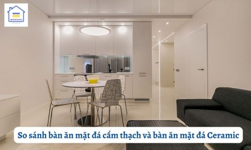 so sanh ban an mat da cam thach va ban an mat da ceramic 314 1