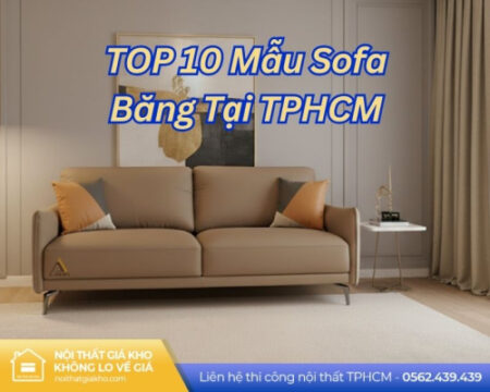 top 10 mau sofa bang tai tphcm
