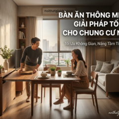 Bàn ăn thông minh: Giải pháp tối ưu cho chung cư nhỏ