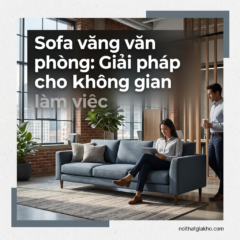 Sofa văng văn phòng: Giải pháp tối ưu cho không gian làm việc
